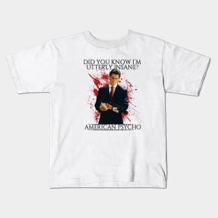 American Psycho Did You Know I’m Utterly Insane Kids T-Shirt